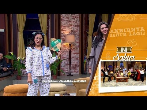 Ini Sahur 28 Juni 2016 Part 2/7 - Alexa Key dan Indro Warkop