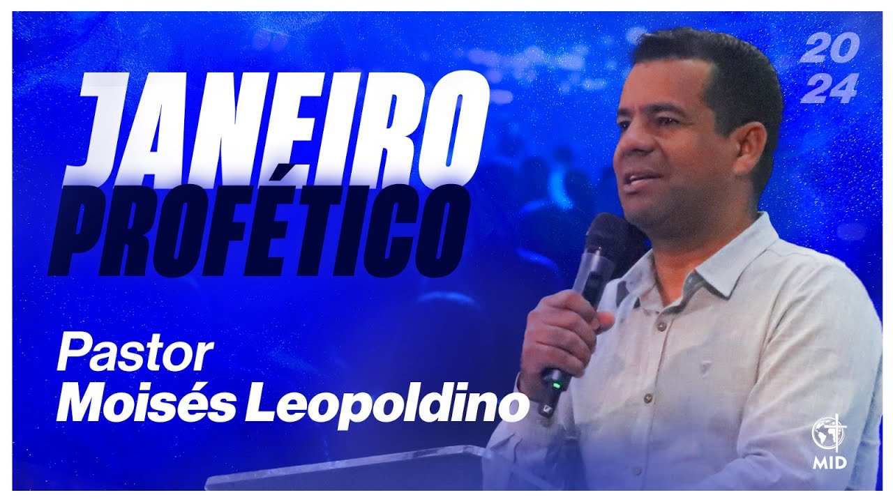 Janeiro Profético | Pr. Moisés Leopoldino | Sábado - 27/01/2024