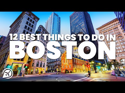12 BEST THINGS TO DO IN BOSTON