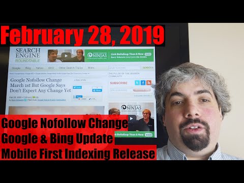 Video: Google Nofollow Change, Google & Bing Updates, Mobile-First