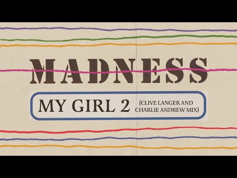 Madness - My Girl 2 (Clive Langer and Charlie Andrew Mix) [Official Audio]