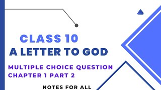 A letter to god Mcq Part 2 ||| First  Flight Chapter 1| Class 10 @notesforall987  #firstflight