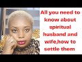 How To Settle Your Spiritual Husband And Wife And Things You Need To Know About Spiritual Spouse