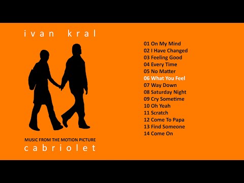 Cabriolet - Ivan Kral - 06 What You Feel