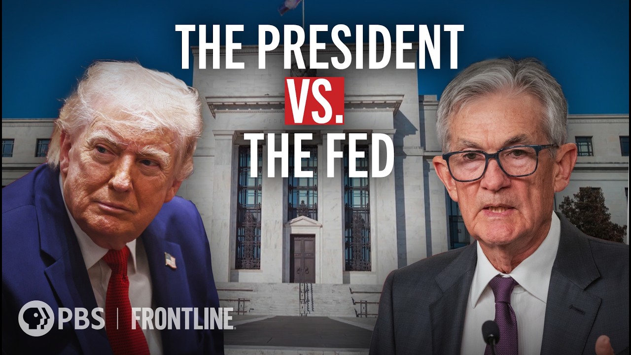 President Trump’s Pressure Campaign on the Federal Reserve (full documentary) | FRONTLINE (PBS)