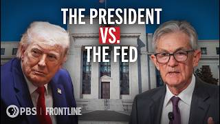 President Trump's Pressure Campaign on the Federal Reserve (The President vs. the Fed)