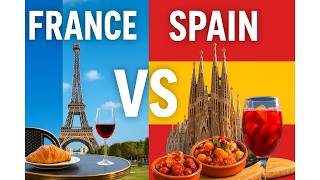 France Versus Spain Which is the Best Vacation Destination