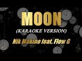 MOON - Nik Makino feat. Flow G (Karaoke)