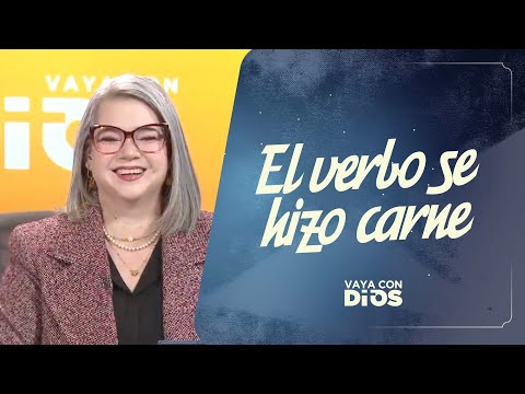 ¿Qué significa el verbo se hizo carne?. - VCD Ep. 1597