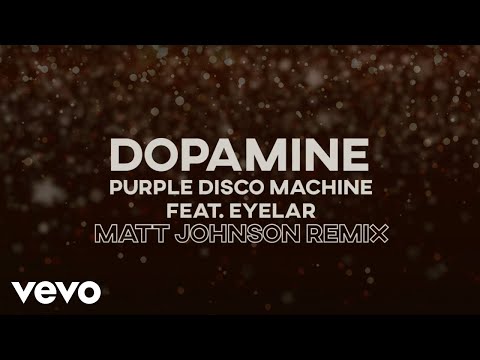 Purple Disco Machine - Dopamine (Matt Johnson Remix) ft. Eyelar