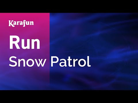 Run - Snow Patrol | Karaoke Version | KaraFun
