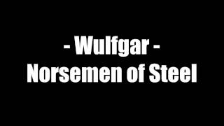 Wulfgar - Norsemen of Steel [Lyrics on screen]