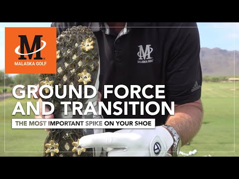 Malaska Golf // Ground Force and Transition - The Most Important Spike on Your Golf Shoe
