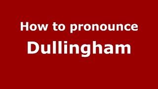 How to pronounce Dullingham