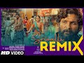 Srivalli Remix DJ Kiran Kamath Pushpa Allu Arjun Rashmika Mandanna Javed Ali DSP Sukumar