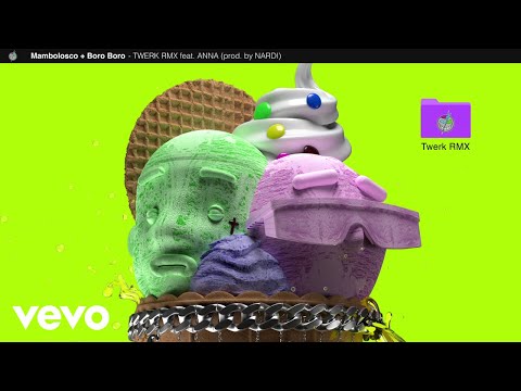 MamboLosco, Boro, ANNA - Twerk RMX (Prod. Nardi) (Visual)