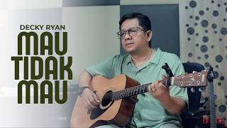 Download lagu Imam S Arifin - Mau Tidak Mau Cover By Decky Ryan mp3