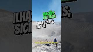 Vulcões da Itália - Ilhas Eólias, Sicília - Essa é Nossa Terra