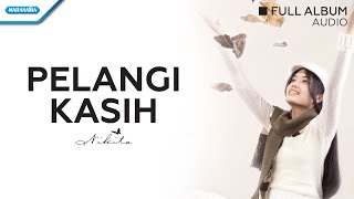 Download lagu Pelangi Kasih - Nikita (Audio full album) mp3