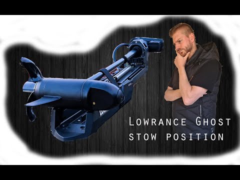 Lowrance ghost stow position.