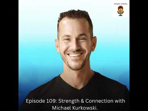 Strength & Connection with Micheal Kurkowski