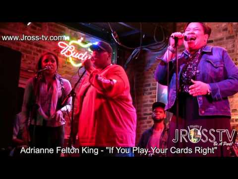 James Ross @ Adrianne Felton King - "If You Play Your Cards Right" - www.Jross-tv.com