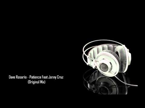 Dave Rosario - Patience Feat Jonny Cruz (Original Mix)