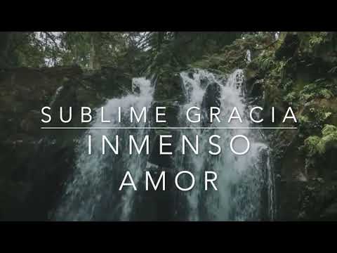 Sublime Gracia- Amazing Grace en español con letra