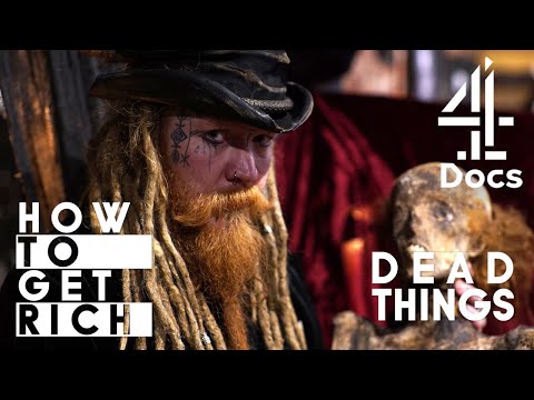The Man Who Sells Human Remains | How To Get Rich: Dead Things