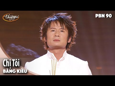 PBN 90 | Bằng Kiều - Chị Tôi