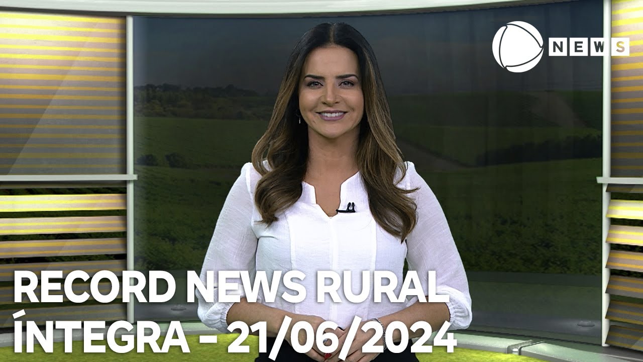 Record News Rural - 21/06/2024