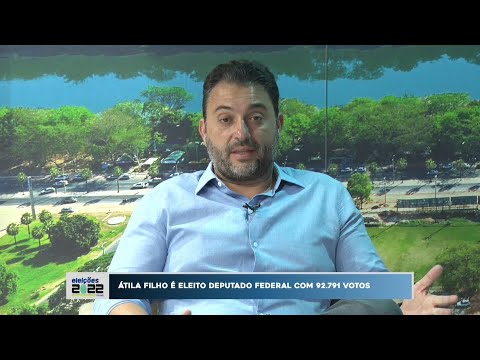 Átila Filho é eleito Deputado Federal com 92.791 votos 03 10 2022