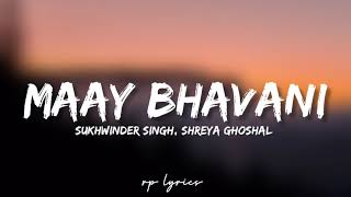 🎤Sukhwinder Singh Shreya Ghoshal - Maay Bhavani
