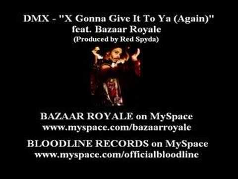 DMX - X Gonna Give It To Ya (Again) ft. Bazaar Royale