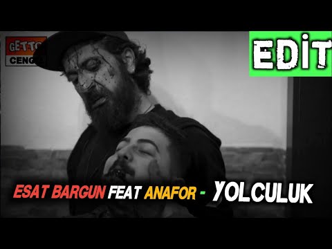 ESAT BARGUN FT ANAFOR YOLCULUK (OFFİCAL VİDEO) 2020