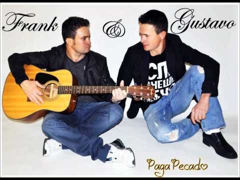 PAGA PECADO FRANK E GUSTAVO