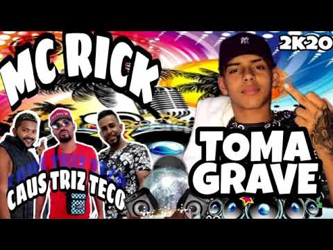 MC RICK TRIZ DO GRAU MC CAUS MC TECO - REMIX TOMA GRAVE - BONDE DOS PIT BULL - BREGA FUNK 2K20