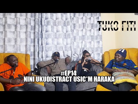 Tuko Fiti #ep14 Nini Hukudistact Usic*m Haraka