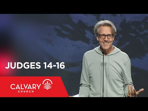 Judges 14-16 - Skip Heitzig