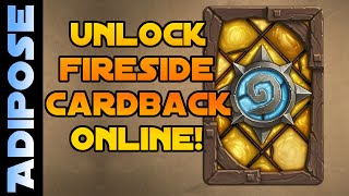 How to Unlock Hearthstone Fireside Card Back Online!