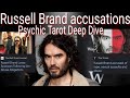 Russell Brand Allegations Did He Assault Women Psychic Tarot Deep Dive