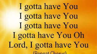 Gotta Have You (lyrics)