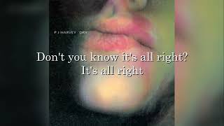PJ Harvey - Oh My Lover (lyrics)