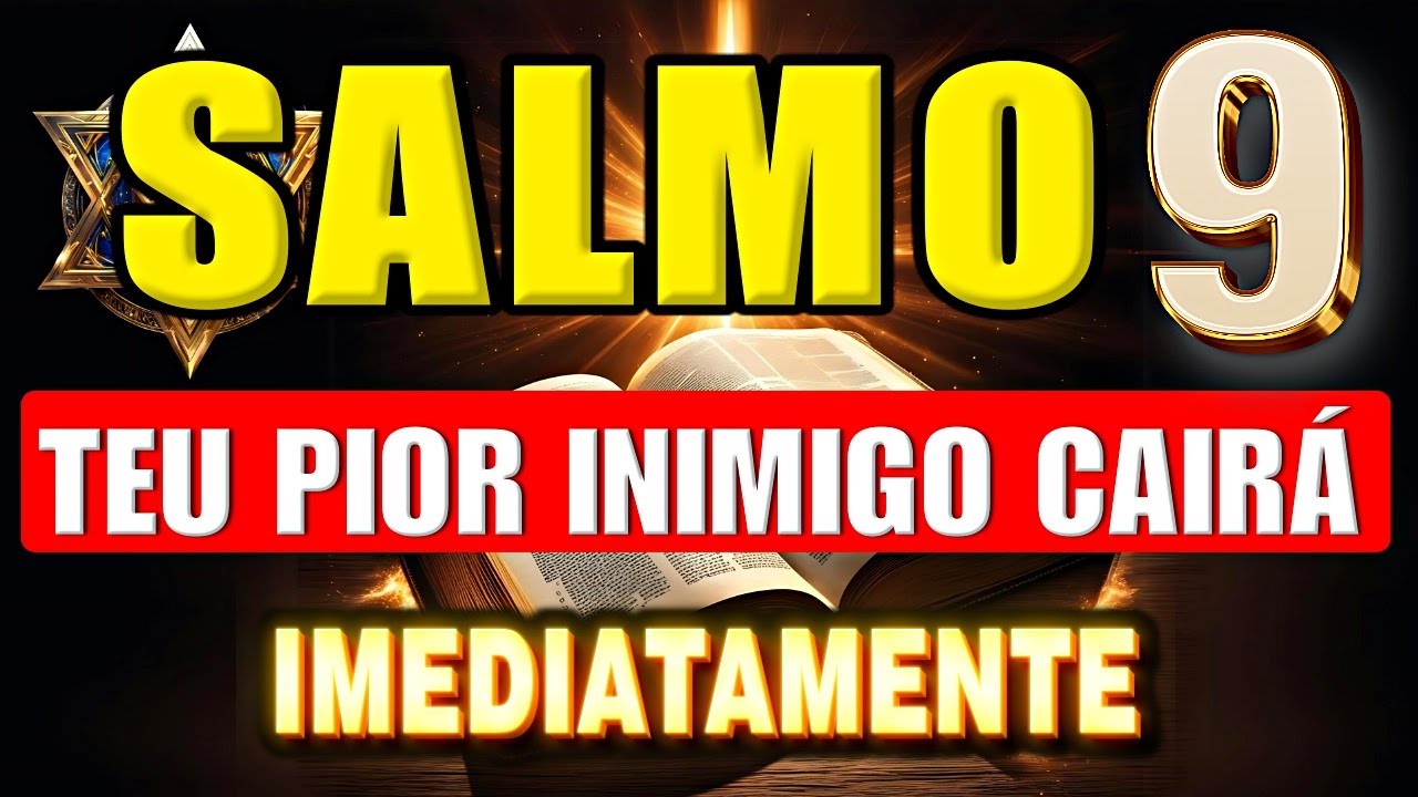🛑DESCUBRA O PODER DO SALMO 9: PARA AFASTAR OS INIMIGOS, INVEJA E MALDIÇÕES PARA SEMPRE DA SUA VIDA