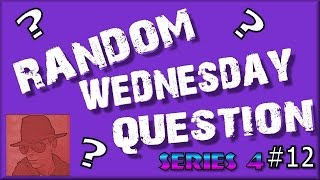 Random Wednesday Question S04 E12 - The Sun?