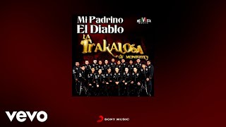 Edwin Luna y La Trakalosa de Monterrey - Mi Padrino el Diablo (Letra / Lyrics)