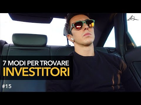 , title : '7 MODI PER TROVARE INVESTITORI | VLOG 15'