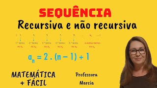 Sequência recursiva e não recursiva ✔️ Matemática mais fácil - Professora Marcia
