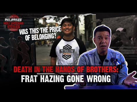 Philippines' Most Shocking Stories | EP 4: Death in the Hands of Brothers: Frat Hazing Gone Wrong