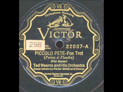 Piccolo Pete : Ted Weems and His Orchestra